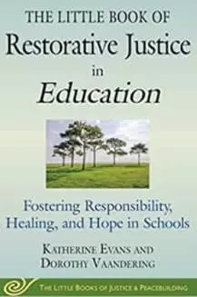 کتاب The Little Book of Restorative Justice in Education: Fostering Responsibility, Healing, and Hope in Schools برای تدریس موثر.